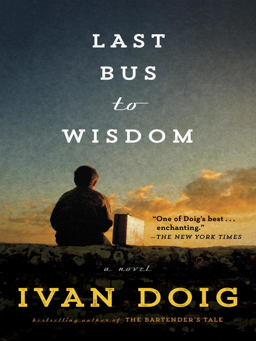 Title details for Last Bus to Wisdom by Ivan Doig - Wait list